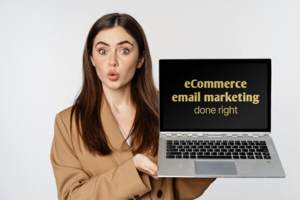eCommerce email marketing done right